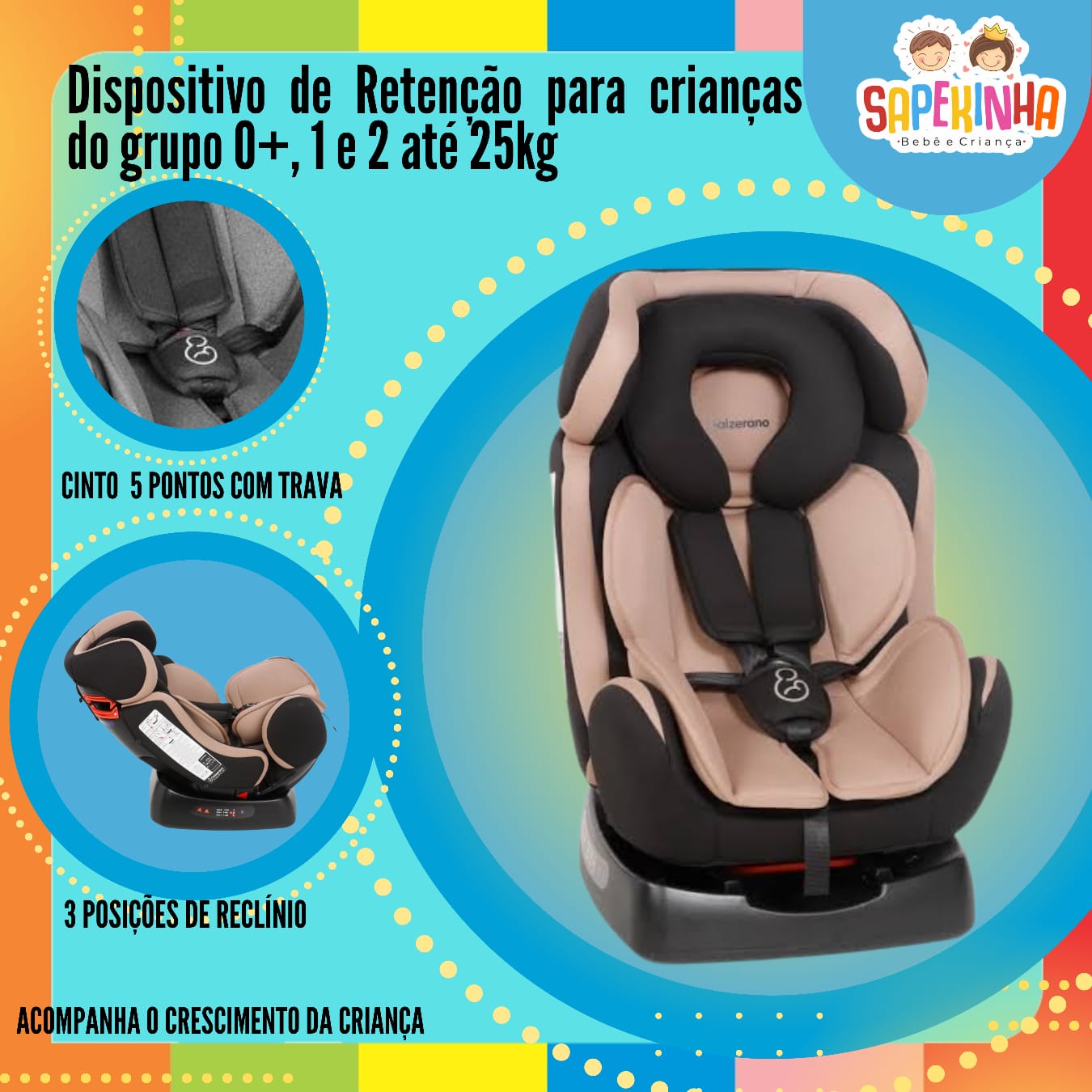 Dispositivo de Retenção para Crianças do grupo 0+, 1 e 2 até 25kg
